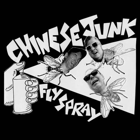 Chinese Junk - Fly Spray (LP)