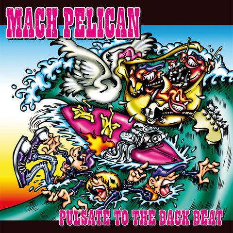 Mach Pelican - Pulsate To The Back Beat (LP)